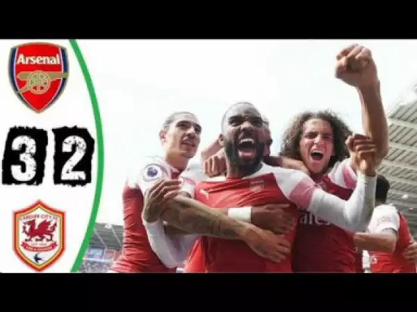 Video: Cardiff city vs arsenal(2-3)all goals and highlights (2-9-18) Premier League